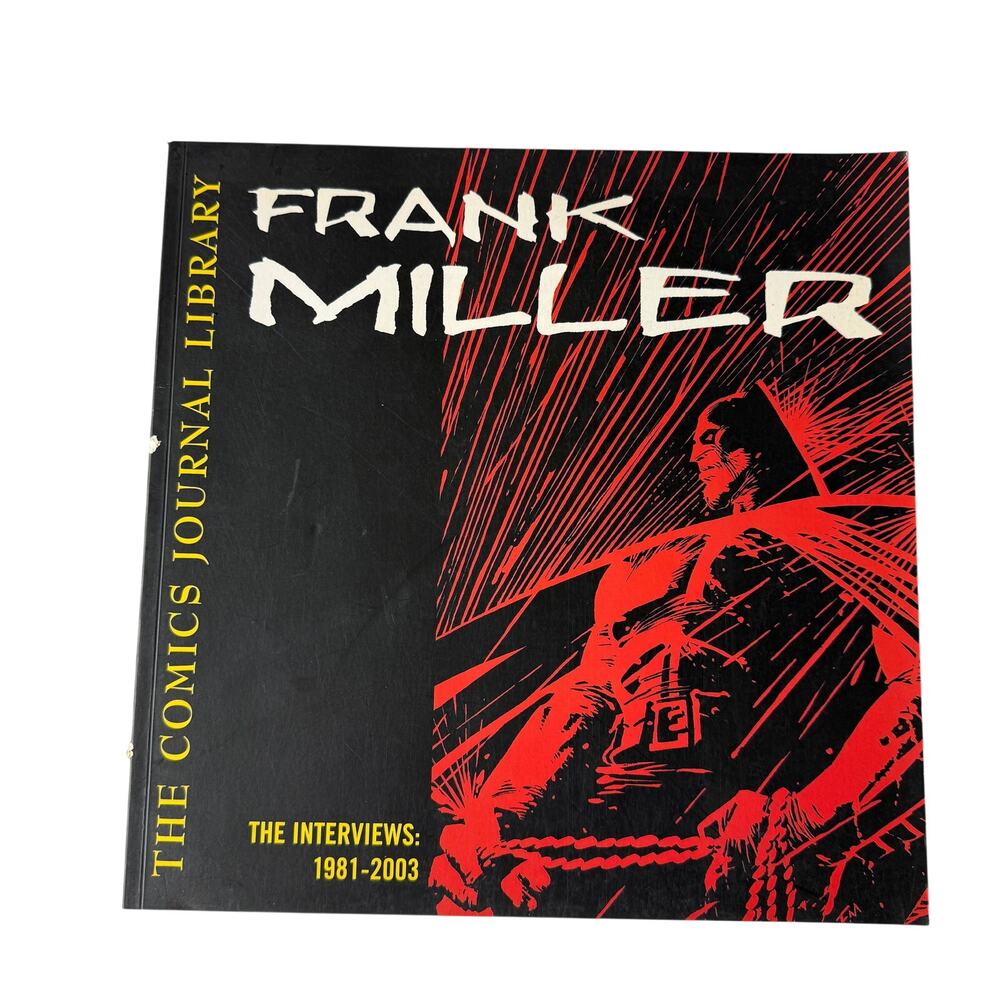 Frank Miller The Comics Journal Library The Interviews 1981 - 2003 Book
